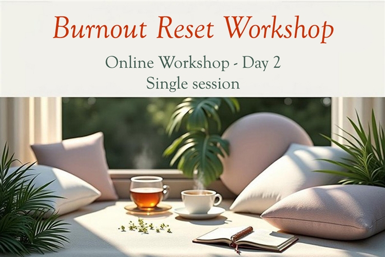 Burnout Reset Stress Online Workshop - Day 2